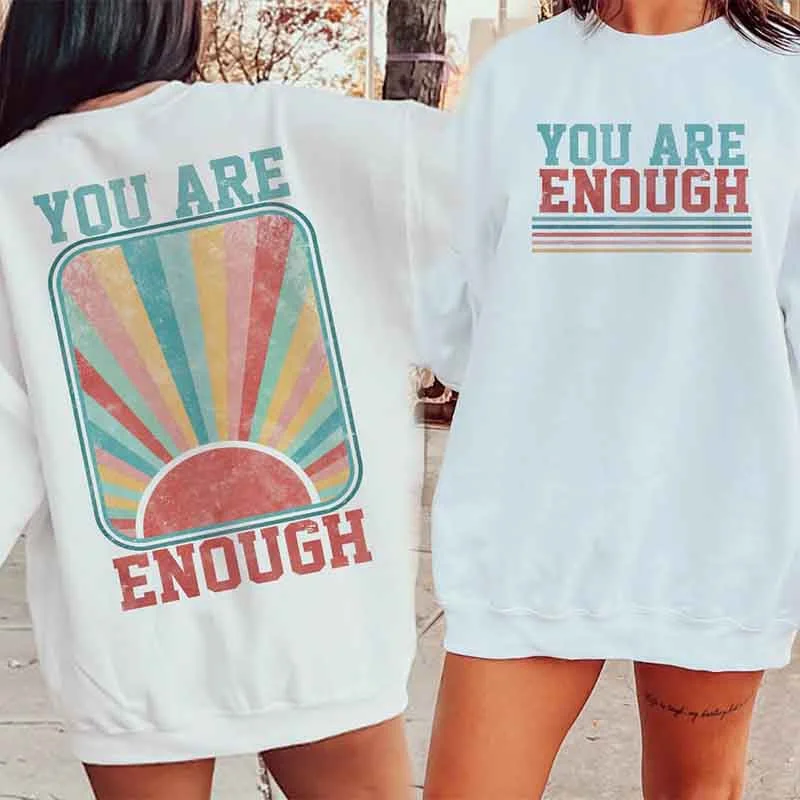 sharp geometric sweatshirts -You are Enough Sunshine Sweatshirt