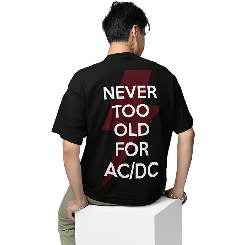 vibrant floral t-shirts -AC/DC Oversized T shirt - Never Too Old For AC/DC