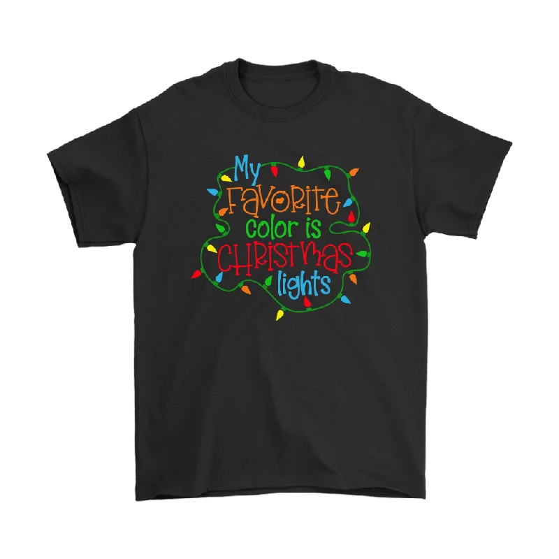 trendy mock t-shirts -My Favorite Color is CHRISTMAS LIGHTS Unisex T-Shirt