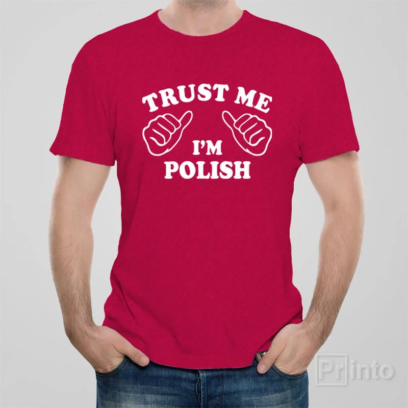 silky cotton t-shirts -Trust me - I am Polish - T-shirt