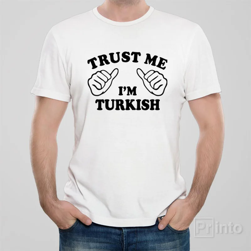 modern fitted t-shirts -Trust me - I am Turkish - T-shirt